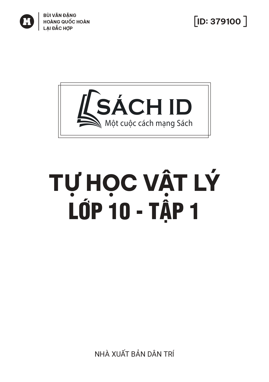 Tải sách Tự Học Vật Lí Lớp 10 - Tập 1 (Theo Chương Trình SGK Mới) PDF đọc ebook online, epub online, nghe sách nói audio miễn phí.
