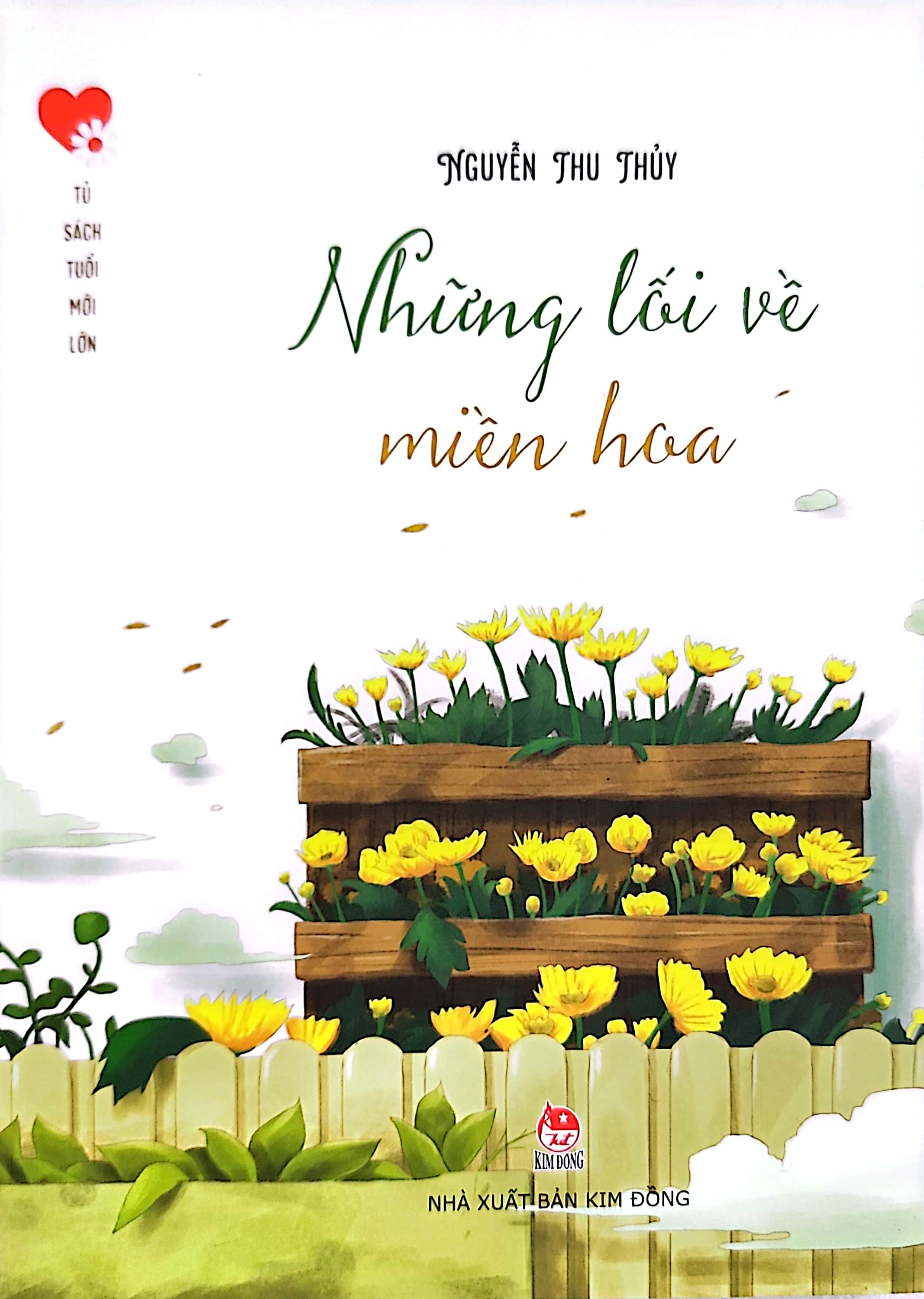 Tủ Sách Tuổi Mới Lớn - Những Lối Về Miền Hoa PDF Tủ Sách Tuổi Mới Lớn - Những Lối Về Miền Hoa PDF