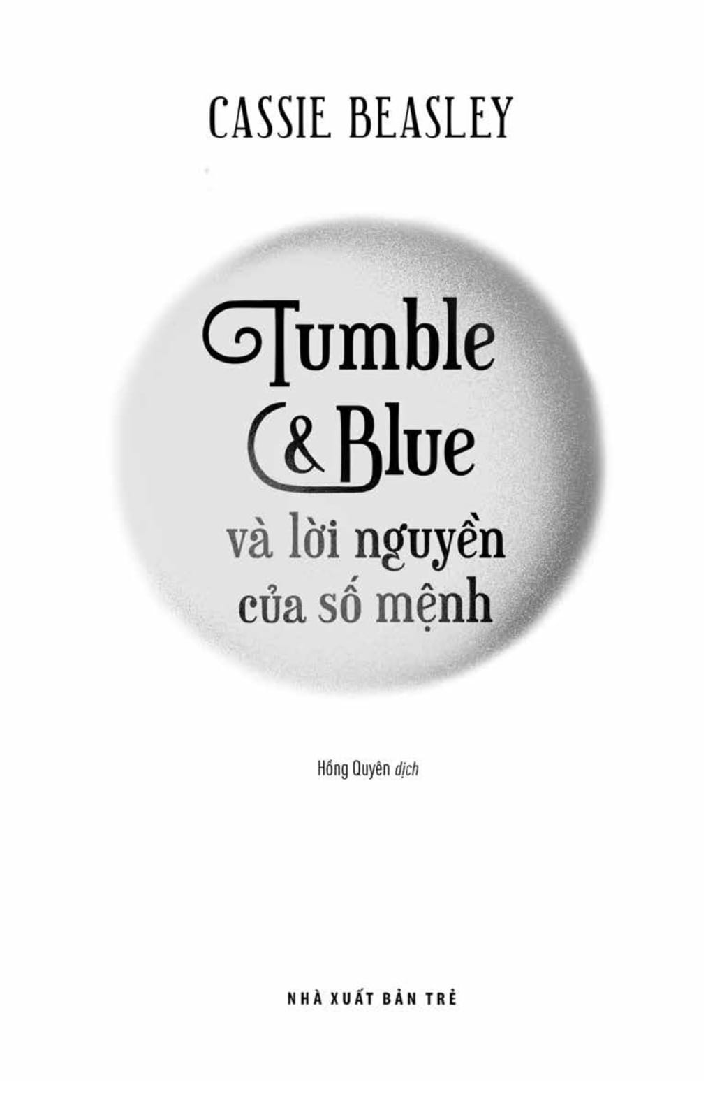 Tumble & Blue Và Lời Nguyền Của Số Mệnh PDF đọc ebook online, epub online, nghe sách nói audio miễn phí.