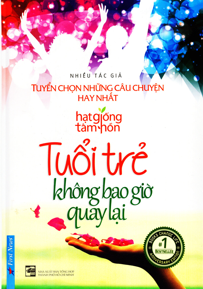 Tuổi Trẻ Không Bao Giờ Quay Lại - Tuyển Chọn Những Câu Chuyện Hay Nhất PDF Tuổi Trẻ Không Bao Giờ Quay Lại - Tuyển Chọn Những Câu Chuyện Hay Nhất PDF