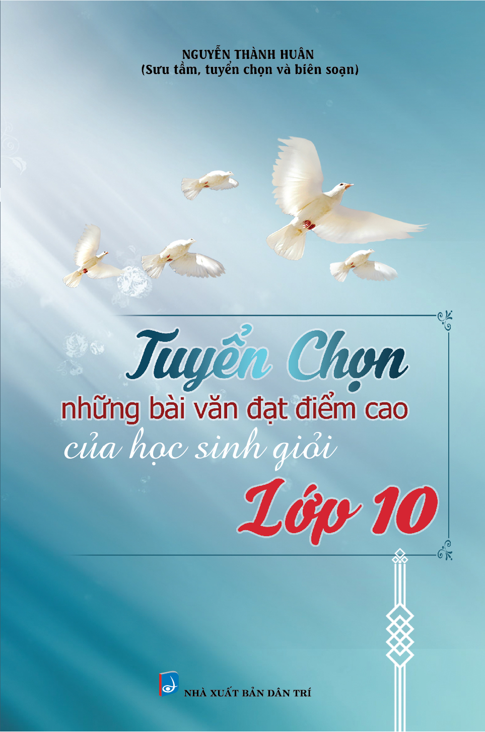 Tải sách Tuyển Chọn Những Bài Văn Đạt Điểm Cao Của Học Sinh Giỏi Lớp 10 PDF đọc ebook online, epub online, nghe sách nói audio miễn phí.