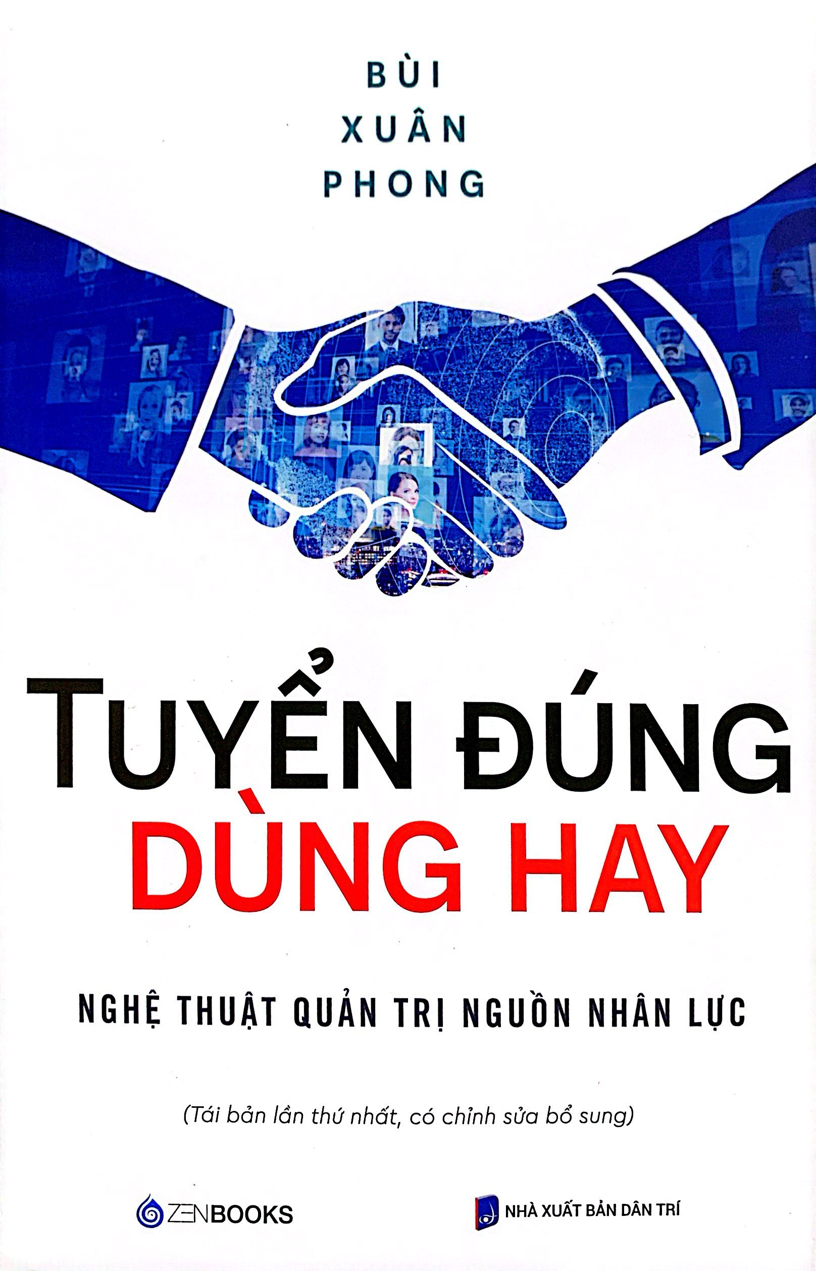 Tuyển Đúng Dùng Hay - Nghệ Thuật Quản Trị Nguồn Nhân Lực PDF đọc ebook online, epub online, nghe sách nói audio miễn phí. Tuyển Đúng Dùng Hay - Nghệ Thuật Quản Trị Nguồn Nhân Lực PDF đọc ebook online, epub online, nghe sách nói audio miễn phí.