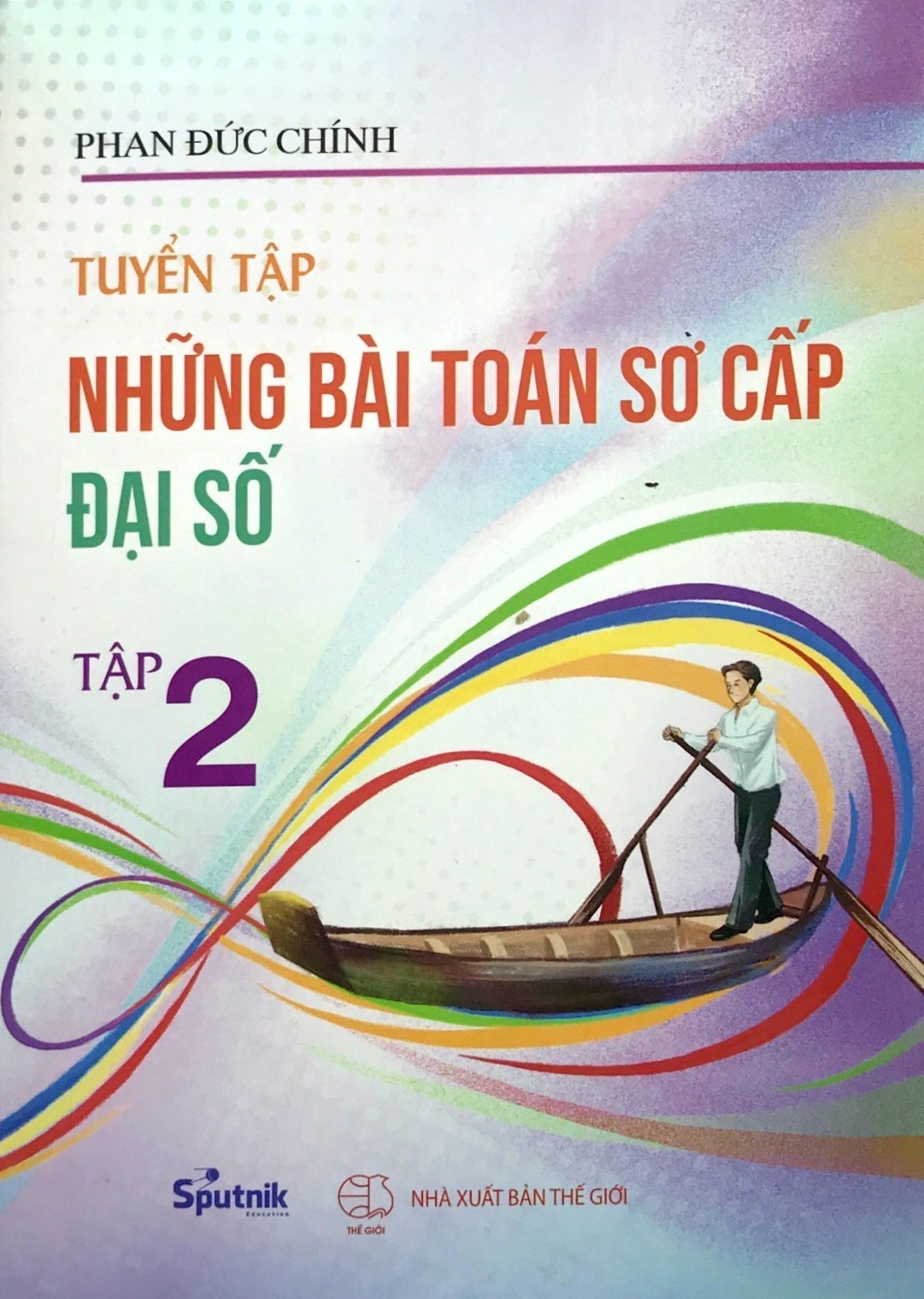 Tải sách Tuyển Tập Những Bài Toán Sơ Cấp Đại Số - Tập 2 PDF đọc ebook online, epub online, nghe sách nói audio miễn phí.