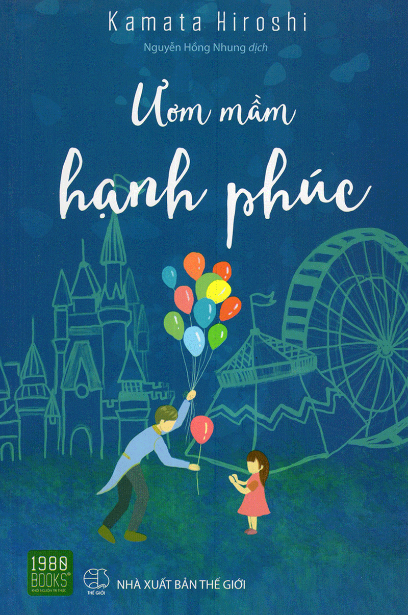 Ươm Mầm Hạnh Phúc PDF đọc ebook online, epub online, nghe sách nói audio miễn phí. Ươm Mầm Hạnh Phúc PDF đọc ebook online, epub online, nghe sách nói audio miễn phí.