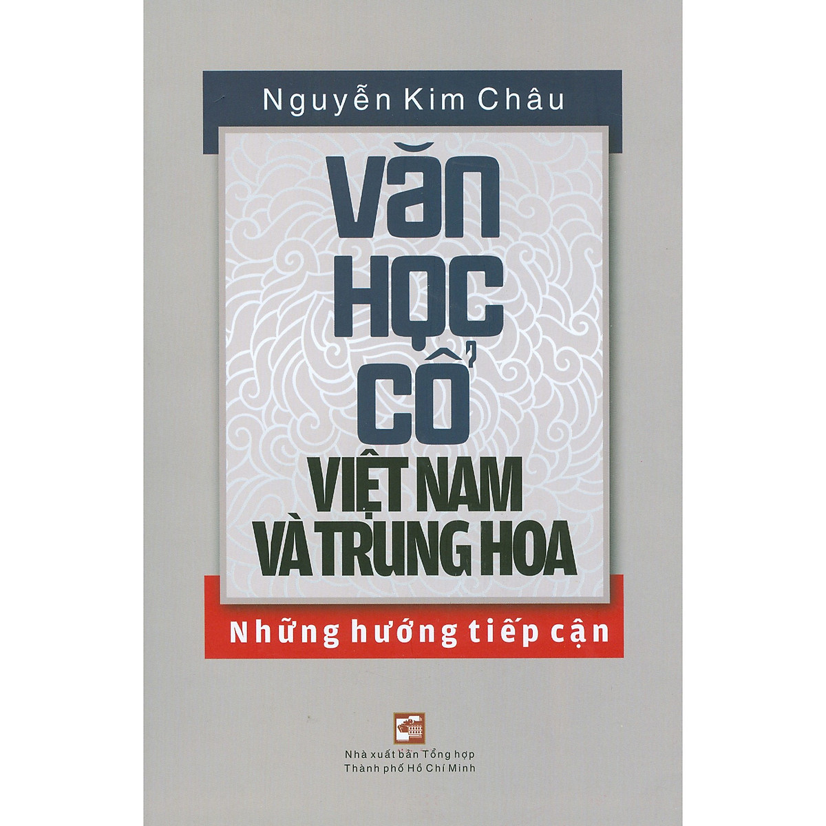 Văn Học Cổ Việt Nam Và Trung Hoa - Những Hướng Tiếp Cận PDF Văn Học Cổ Việt Nam Và Trung Hoa - Những Hướng Tiếp Cận PDF