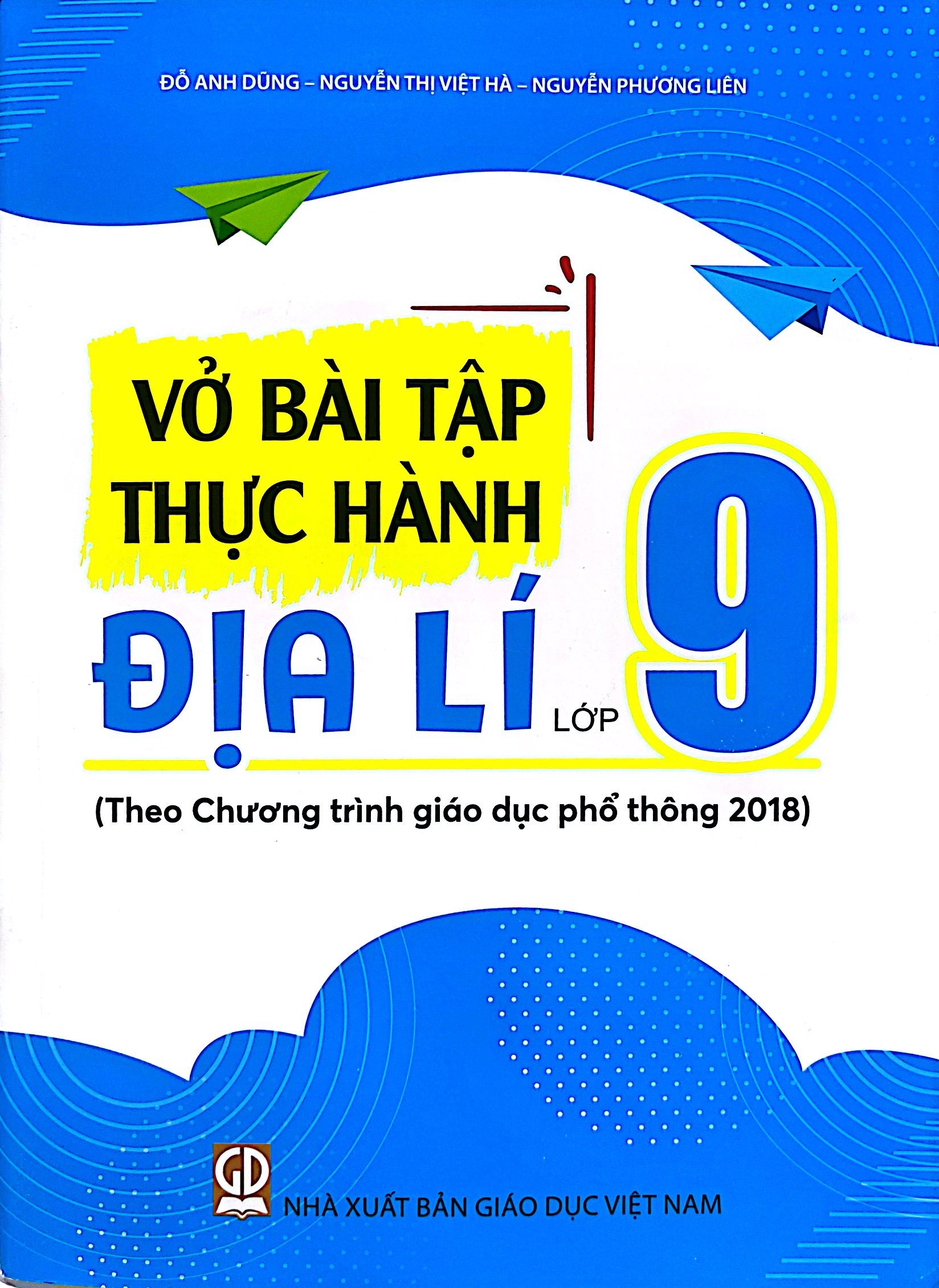 Vở Bài Tập Thực Hành Địa Lí Lớp 9 (Theo Chương Trình Giáo Dục Phổ Thông 2018) PDF đọc ebook online, epub online, nghe sách nói audio miễn phí. Tải sách Vở Bài Tập Thực Hành Địa Lí Lớp 9 (Theo Chương Trình Giáo Dục Phổ Thông 2018) PDF đọc ebook online, epub online, nghe sách nói audio miễn phí.