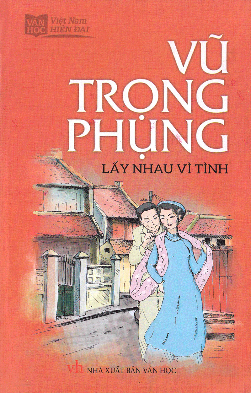 Vũ Trọng Phụng - Lấy Nhau Vì Tình (Sổ Tay Văn Học Việt Nam Hiện Đại) PDF đọc ebook online, epub online, nghe sách nói audio miễn phí.