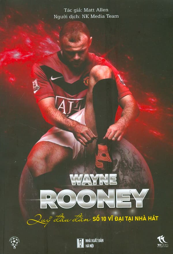 Wayne Rooney - Quỷ Đầu Đàn Số 10 Vĩ Đại Tại Nhà Hát PDF Wayne Rooney - Quỷ Đầu Đàn Số 10 Vĩ Đại Tại Nhà Hát PDF