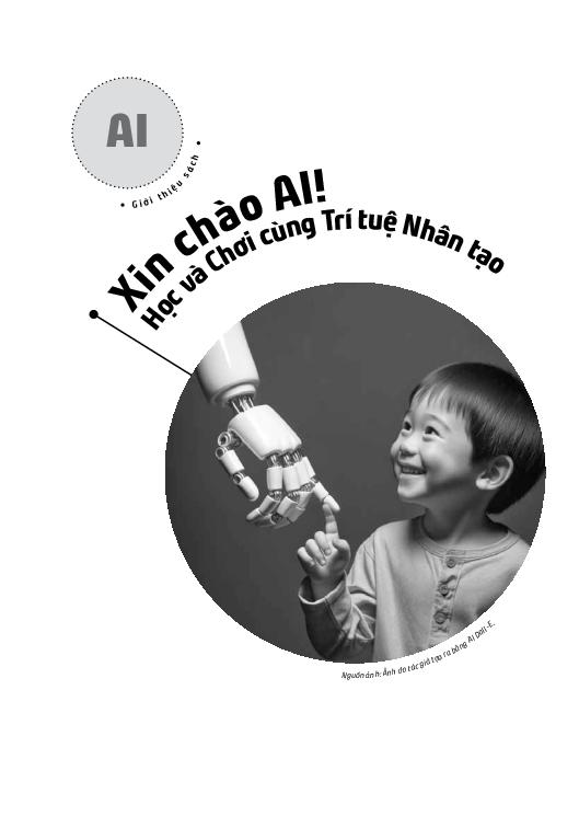 Xin Chào AI! - Học Và Chơi Cùng Trí Tuệ Nhân Tạo PDF Xin Chào AI! - Học Và Chơi Cùng Trí Tuệ Nhân Tạo PDF