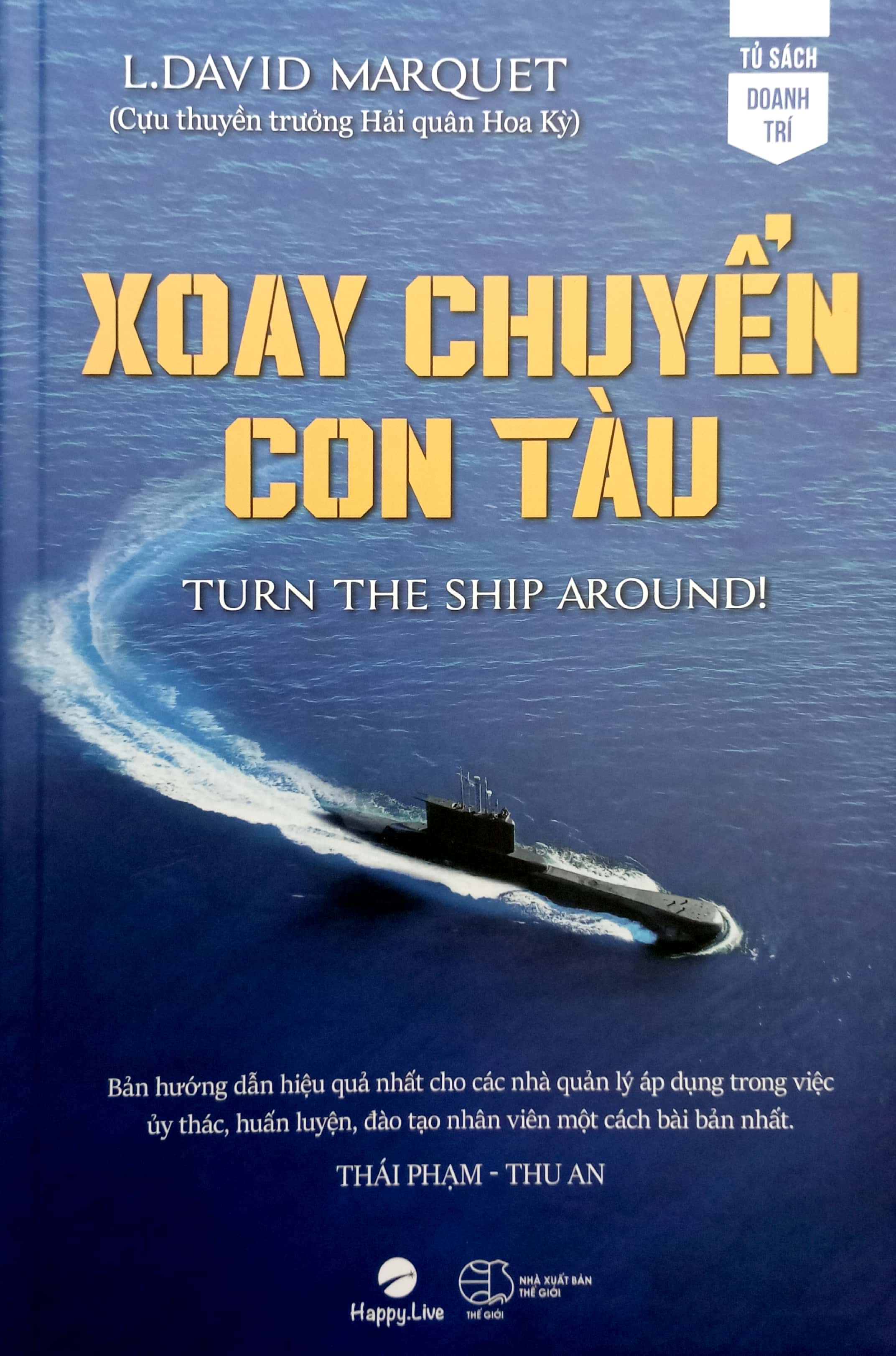 Xoay Chuyển Con Tàu - Turn The Ship Around PDF đọc ebook online, epub online, nghe sách nói audio miễn phí. Tải sách Xoay Chuyển Con Tàu - Turn The Ship Around PDF đọc ebook online, epub online, nghe sách nói audio miễn phí.