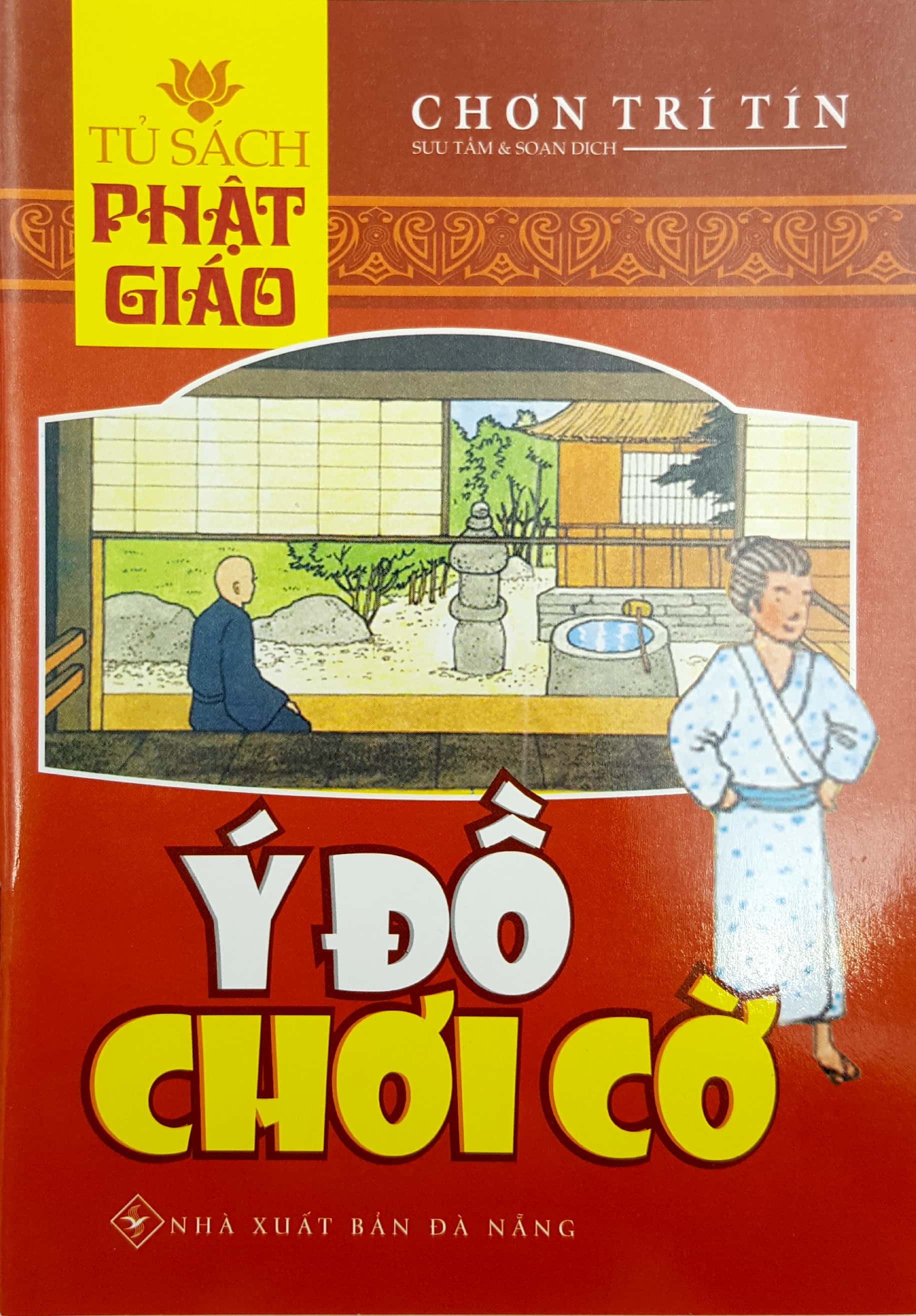 Ý Đồ Chơi Cờ - Tủ Sách Phật Giáo PDF đọc ebook online, epub online, nghe sách nói audio miễn phí. Tải sách Ý Đồ Chơi Cờ - Tủ Sách Phật Giáo PDF đọc ebook online, epub online, nghe sách nói audio miễn phí.