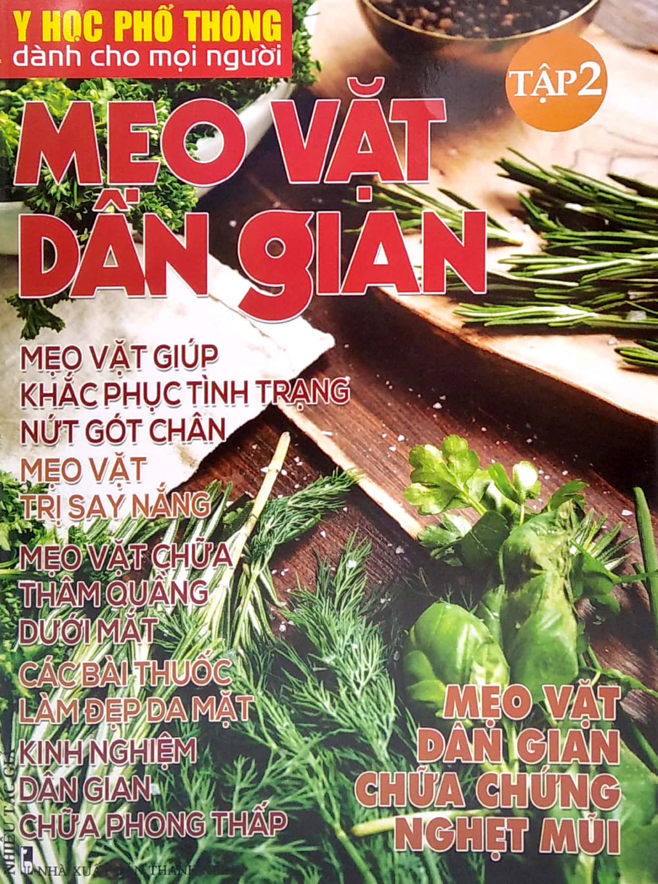 Bộ Y Học Phổ Thông Dành Cho Mọi Người - Chuyên Đề: Mẹo Vặt Dân Gian 2 PDF Bộ Y Học Phổ Thông Dành Cho Mọi Người - Chuyên Đề: Mẹo Vặt Dân Gian 2 PDF