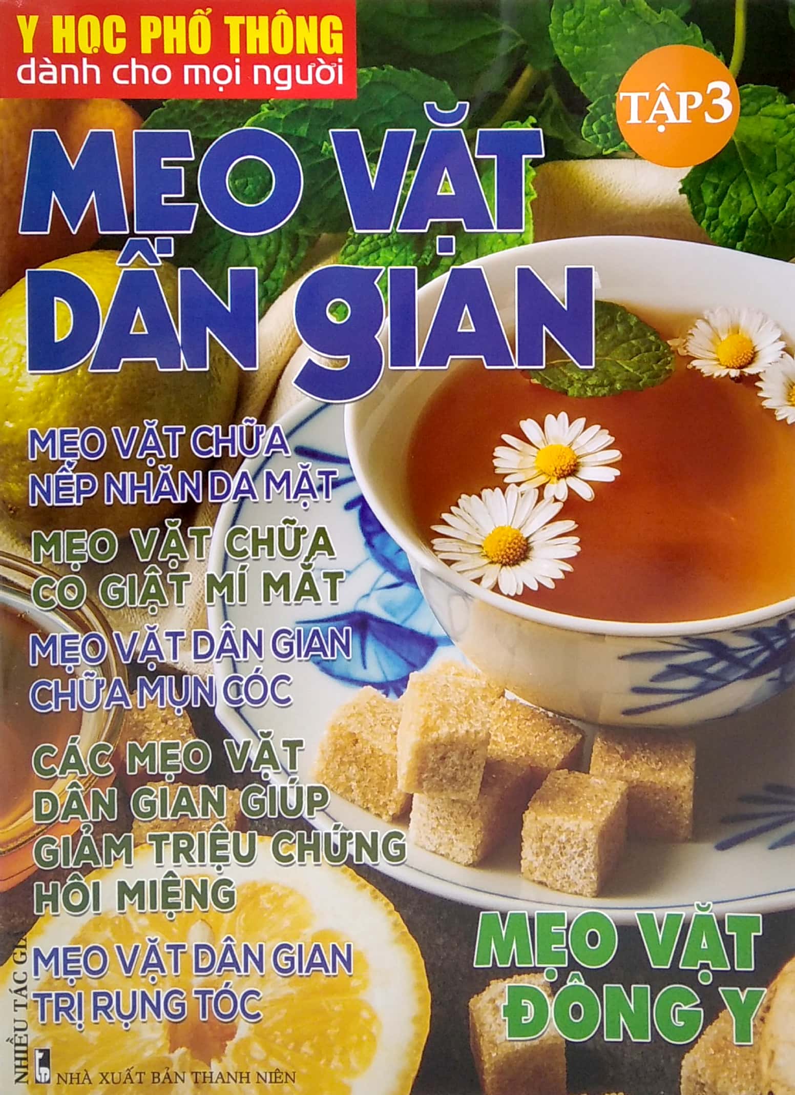 Y Học Phổ Thông Dành Cho Mọi Người - Chuyên Đề: Mẹo Vặt Dân Gian 3 PDF đọc ebook online, epub online, nghe sách nói audio miễn phí.