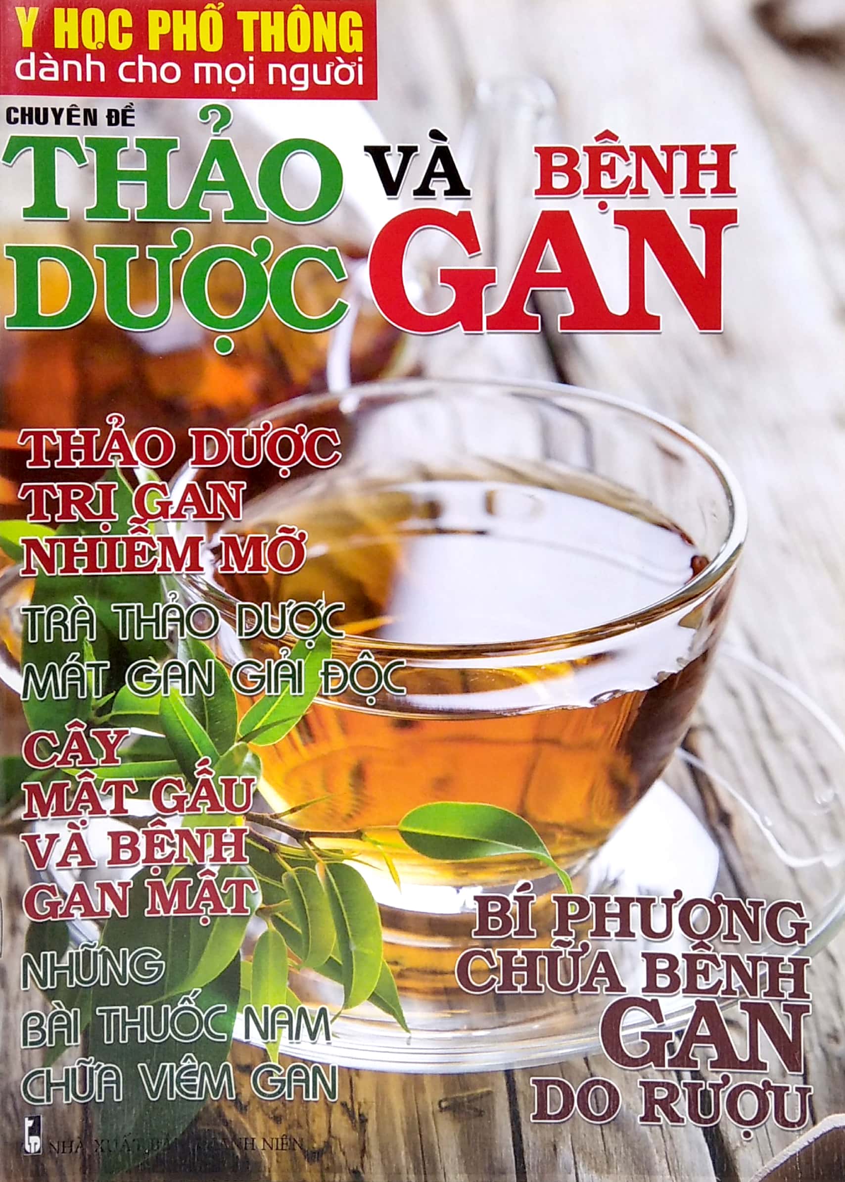 Y Học Phổ Thông Dành Cho Mọi Người - Chuyên Đề: ThảO DượC Và BệNh Gan PDF Y Học Phổ Thông Dành Cho Mọi Người - Chuyên Đề: ThảO DượC Và BệNh Gan PDF